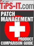Review TiPS-IT (Ziff Davis Media)  / Patch Management Product Comparison Guide
