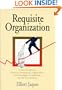 Requisite Organization: A Total System for Effective Managerial Organization and Managerial Leadership for the 21st Century