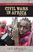 Historical Dictionary of Civil Wars in Africa (Historical Dictionaries of War, Revolution, and Civil Unrest)