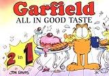 All in Good Taste (Garfield 2 in 1 Theme Books)