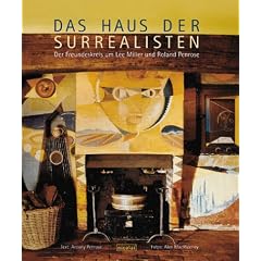 Das Haus der Surrealisten:  Der Freundeskreis um Lee Miller und Roland Penrose