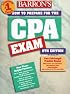 How to Prepare for the Certified Public Accountant Exam (Barron's How to Prepare for the Certified Public Accountant Examination Cpa)