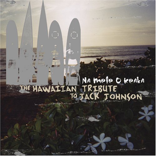 Jack Johnson - Na Mele O Keka: The Hawaiian Tribute to Jack Johnson - Zortam Music
