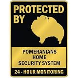 PROTECTED BY  POMERANIANS HOME SECURITY SYSTEM  PARKING SIGN DOG