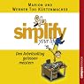 H&ouml;rbuch Simplify Your Life - Den Arbeitsalltag gelassen meistern