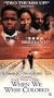 Once Upon a Time When We Were Colored [VHS]