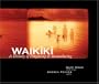 Waikiki: A History of Forgetting & Remembering