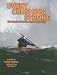 Every Crushing Stroke: The Book of Performance Kayaking