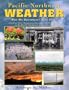 Pacific Northwest Weather: But My Barometer Says Fair!
