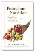 Potassium Nutrition: In Heart Disease, Rheumatoid Arthritis, Gout, Diabetes, and Metabolic Shock