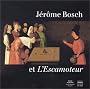 J�r�me Bosch et l'Escamoteur