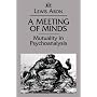 Meeting of Minds: Mutuality in Psychoanalysis: v. 4 (Relational Perspectives Book Series)
