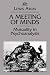 Meeting of Minds: Mutuality in Psychoanalysis: v. 4 (Relational Perspectives Book Series)
