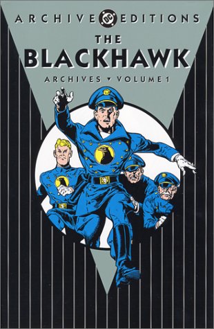 The Blackhawk Archives, Vol. 1 (DC Archive Editions)