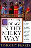 Coming of Age in the Milky Way Coming of Age in the Milky Way