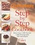 Good Housekeeping Step by Step Cookbook: More Than 1,000 Recipes* 1,800 Photographs* 500 Techniques