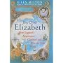 Big Chief Elizabeth: How England's Adventurers Gambled and Won the New World