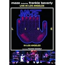 Maze Featuring Frankie Beverly: Live in Los Angeles