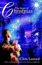 The Heart of Christmas: Daily Readings and Reflections from Advent to Epiphany