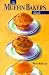 The Muffin Baker's Guide