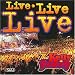 Live Live Live