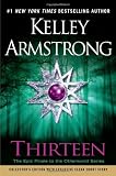 Thirteen (Women of the Otherworld) by Kelley Armstrong