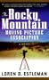 The Rocky Mountain Moving Picture Association: A Novel
