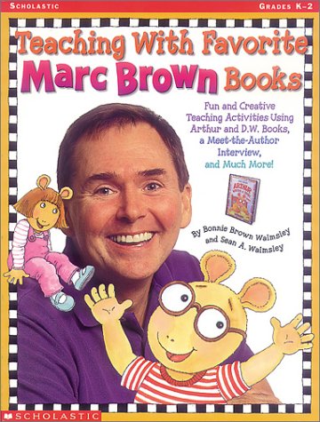 Image of: Teaching with Favorite Marc Brown Books (Grades K-2)
