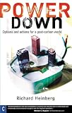 Powerdown: Options and Actions for a Post-Carbon World