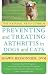 The Natural Vet's Guide to Preventing and Treating Arthritis in Dogs and Cats