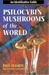 Psilocybin Mushrooms of the World: An...