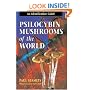 Psilocybin Mushrooms of the World: An Identification Guide