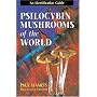 Psilocybin Mushrooms of the World: An Identification Guide