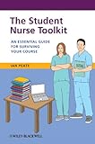 The student nurse toolkit : an essential guide for surviving your course
