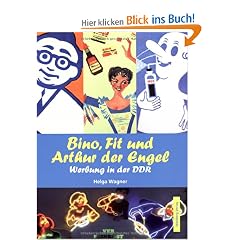 Bino, Fit und Arthur der Engel. Werbung in der DDR