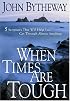 When Times Are Tough: 5 Scriptures That Will Help You Get Through Almost Anything