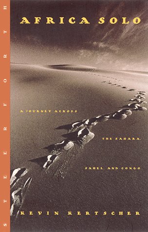 City Travel Guides Discounted  Books : Africa Solo: A Journey Across the Sahara, Sahel and Congo