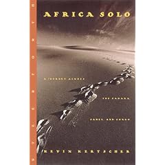 Africa Solo: A Journey Across the Sahara, Sahel and Congo