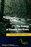 The Biology of Streams and Rivers (Biology of Habitats)