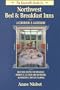 The Gourmet's Guide to Northwest Bed and Breakfast Inns
