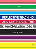 Reflective teaching and learning in the secondary school