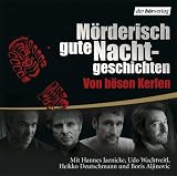 M&ouml;rderisch gute Nachtgeschichten von b&ouml;sen Kerlen - Lesungen - CD - Wolfgang Hohlbein, Henry Slesar, Gisbert Haefs, Joan Aiken
