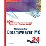 Sams Teach Yourself Macromedia Dreamweaver MX in 24 Hours (Sams Teach Yourself in 24 Hours)