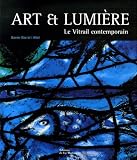 Revue Editions de la Martinière  / Art et lumière : Le Vitrail contemporain