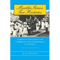 Martha Brae's Two Histories: European Expansion and Caribbean Culture-Building in Jamaica