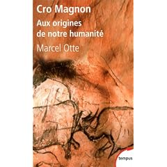 Cro Magnon : Aux origines de notre humanit�