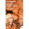 Cro Magnon : Aux origines de notre humanit�