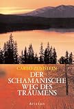 Der schamanische Weg des Tr&auml;umens - Carlo Zumstein