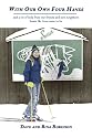 With Our Own Four Hands: and a lot of help from our friends and new neighbors Swain Ski Area came to be