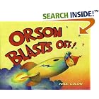 Orson Blasts Off! by Raul Colon